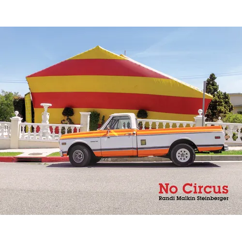Randi Malkin Steinberger: No Circus - Hardcover