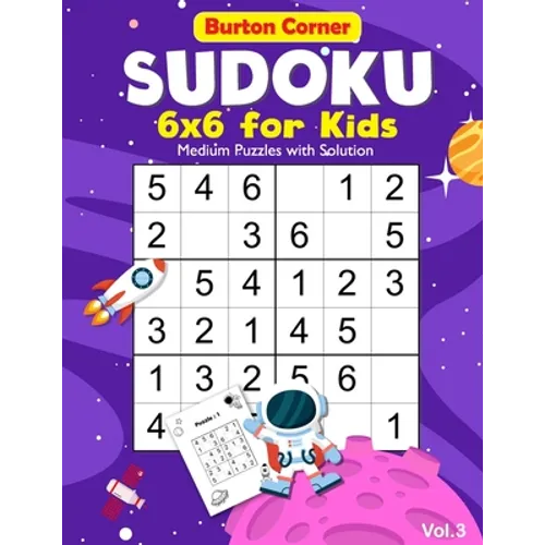 Sudoku for Kids: 6x6 Medium 100 Puzzles Games Book with Solution for Beginners Vol.3 Space Themed, Kids Ages 6-10, 8-12 - Paperback
