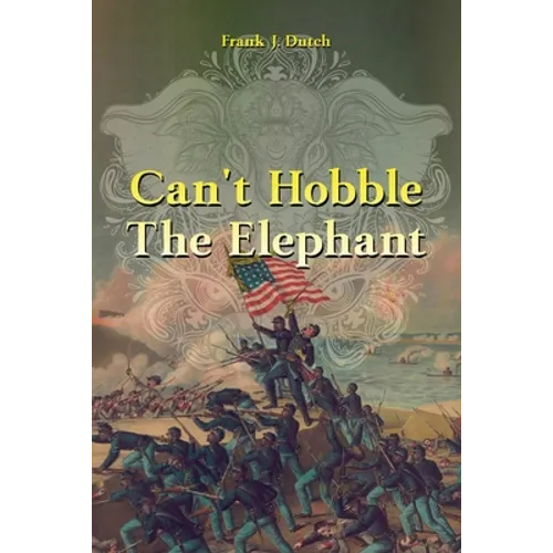 Can't Hobble the Elephant - Paperback