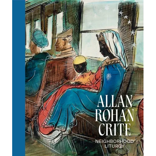 Allan Rohan Crite: Neighborhood Liturgy - Hardcover