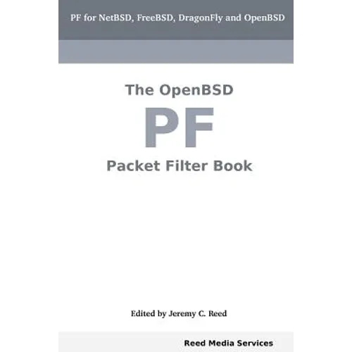 The Openbsd Pf Packet Filter Book - Paperback