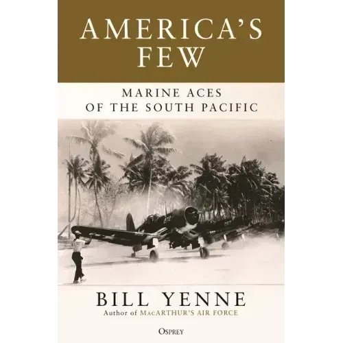 America's Few: Marine Aces of the South Pacific - Hardcover