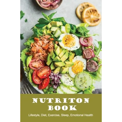 Nutriton Book: Lifestyle, Diet, Exercise, Sleep, Emotional Health: The Charts On Keto - Paperback