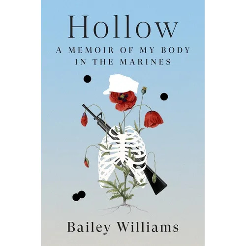 Hollow: A Memoir of My Body in the Marines - Hardcover