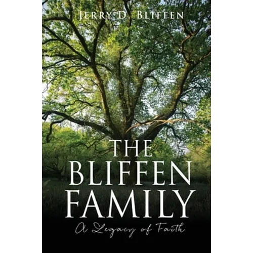 The Bliffen Family: A Legacy of Faith - Paperback