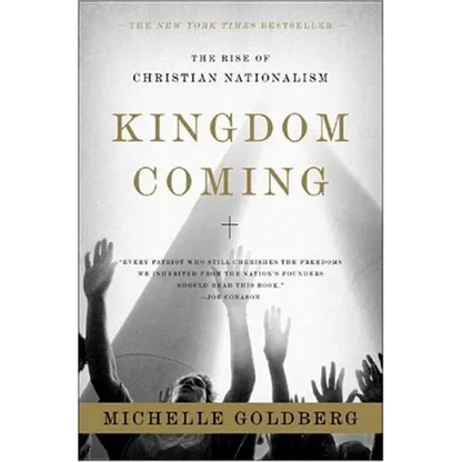 Kingdom Coming: The Rise of Christian Nationalism - Paperback