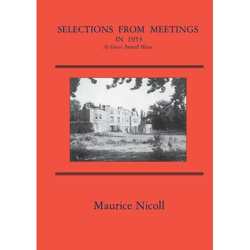 Selections from Meetings in 1953: At Great Amwell House - Paperback