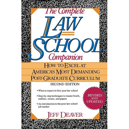The Complete Law School Companion: How to Excel at America's Most Demanding Post-Graduate Curriculum - Paperback