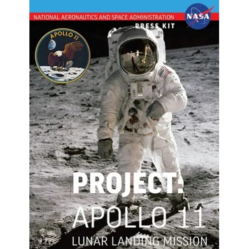 Apollo 11: The Official NASA Press Kit - Hardcover