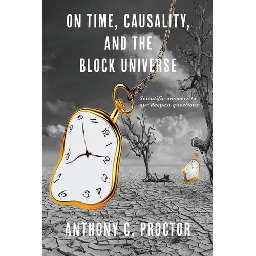 On Time, Causality, and the Block Universe - Paperback