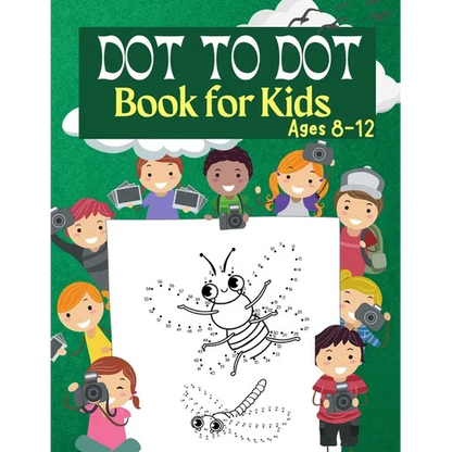 Dot to Dot Book for Kids Ages 8-12: 100 Fun Connect The Dots Books for Kids Age 3, 4, 5, 6, 7, 8 Easy Kids Dot To Dot Books Ages 4-6 3-8 3-5 6-8 (Boys - Paperback