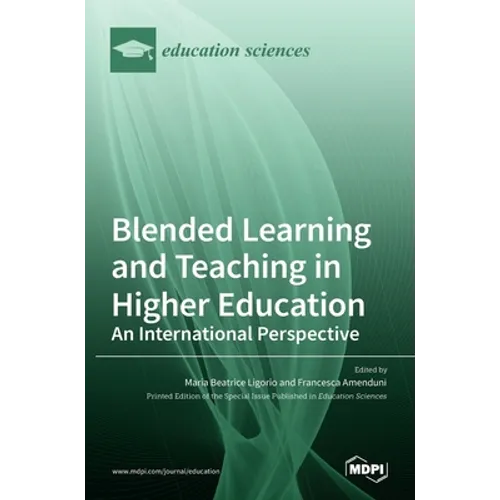 Blended Learning and Teaching in Higher Education: An International Perspective: An International Perspective - Hardcover