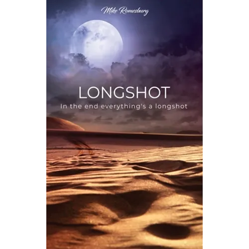 Longshot: In the end everything's a longshot - Hardcover