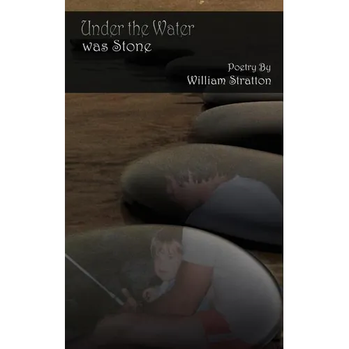 Under the Water Was Stone - Paperback