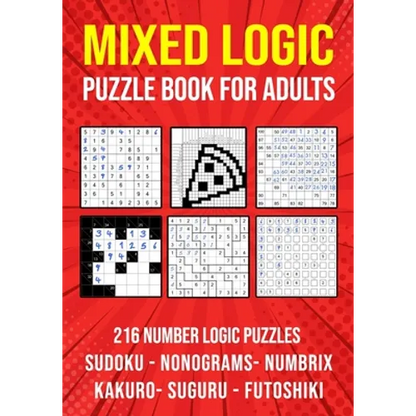 Logic Puzzle Book for Adults Mixed: Sudoku, Nonograms, kakuro, Suguru, Numbrix and Futoshiki Variety Puzzlebook - Paperback