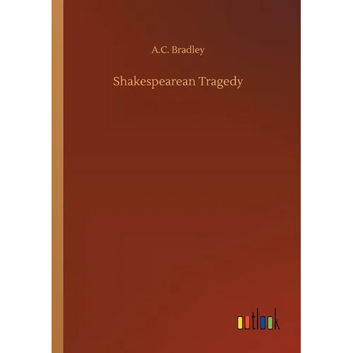 Shakespearean Tragedy - Paperback