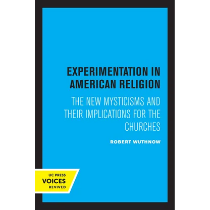 Experimentation in American Religion: The New Mysticisms and Their Implications for the Churches - Paperback