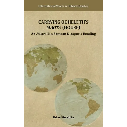 Carrying Qoheleth's Maota (House): An Australian-Samoan Diasporic Reading - Hardcover