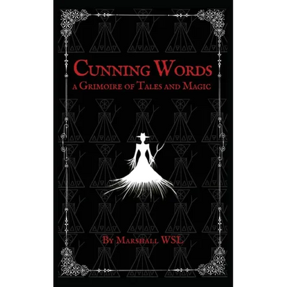 Cunning Words: a Grimoire of Tales and Magic - Paperback