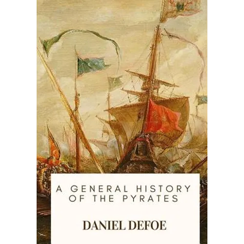 A General History of the Pyrates - Paperback