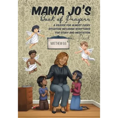 MAMA JO'S Book of Prayers: A Prayer for Almost Every Situation Including Scriptures for Study and Meditation - Hardcover