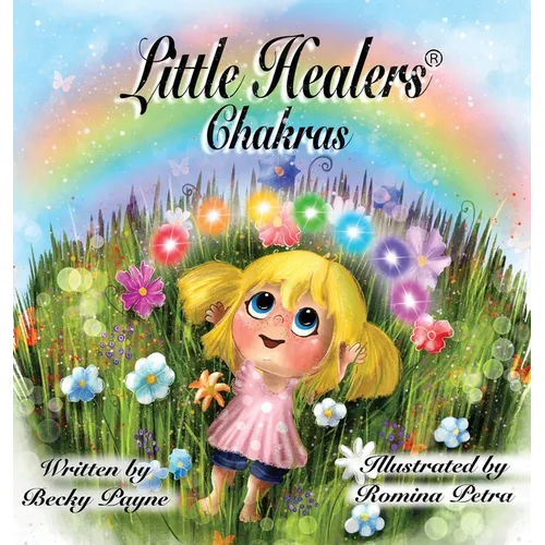 Little Healers Chakras: Chakras - Hardcover