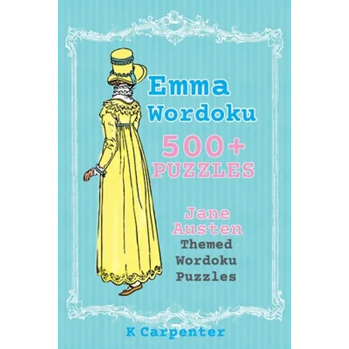 Emma Wordoku: Jane Austen Themed Wordoku Puzzles - Paperback