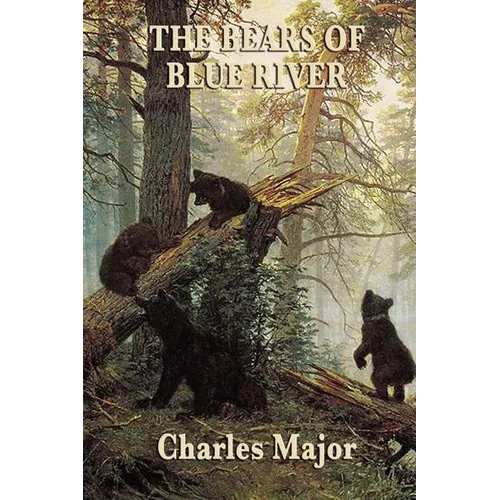 The Bears of Blue River: A Frontier Adventure of Courage and Survival - Paperback