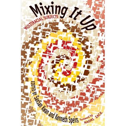 Mixing It Up: Multiracial Subjects - Paperback