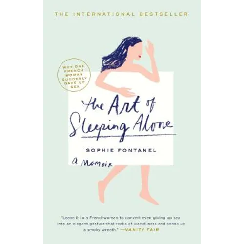 Art of Sleeping Alone: Why One French Woman Suddenly Gave Up Sex - Paperback
