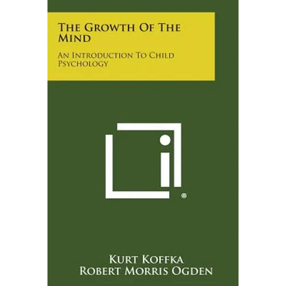 The Growth of the Mind: An Introduction to Child Psychology - Paperback