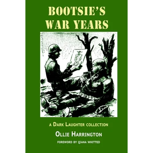 Bootsie's War Years: a Dark Laughter collection - Paperback