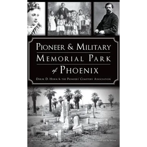 Pioneer and Military Memorial Park of Phoenix - Hardcover