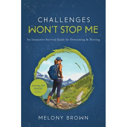 Challenges Won't Stop Me: An Interactive Survival Guide for Overcoming & Thriving - Paperback