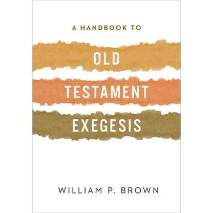 A Handbook to Old Testament Exegesis - Paperback