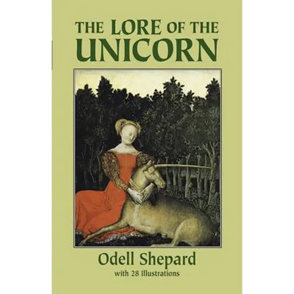 The Lore of the Unicorn - Paperback