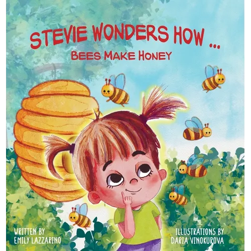Stevie Wonders How...Bees Make Honey - Hardcover
