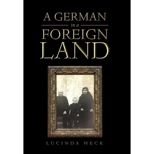 A German in a Foreign Land - Hardcover