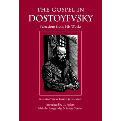 The Gospel in Dostoyevsky: Selections from His Works - Paperback