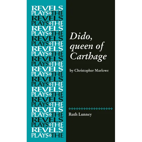 Dido, Queen of Carthage: By Christopher Marlowe - Paperback