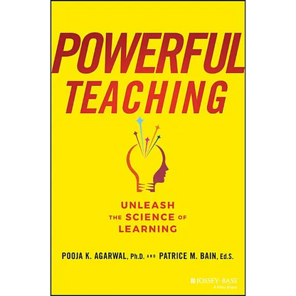 Powerful Teaching: Unleash the Science of Learning - Hardcover