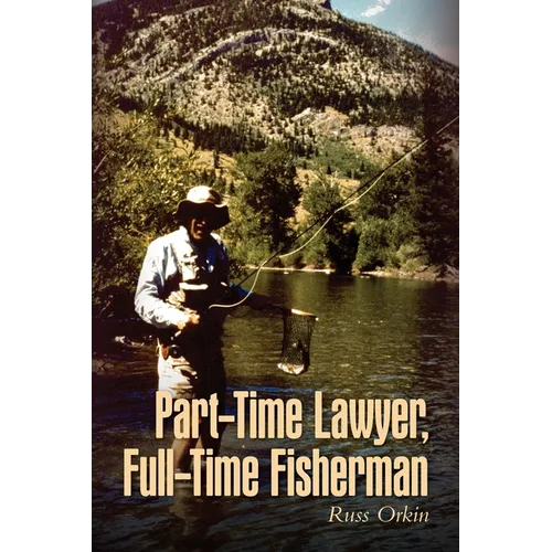 Part-Time Lawyer, Full-Time Fisherman - Paperback