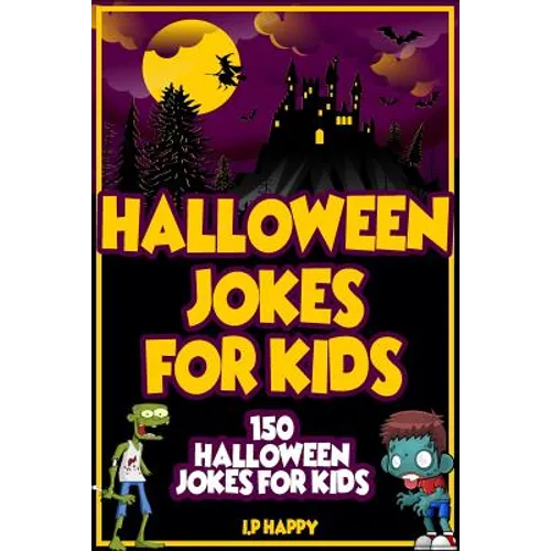 Halloween Jokes For Kids: 150 Halloween Jokes For Kids - Paperback