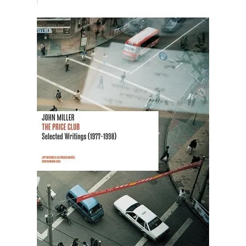 John Miller: The Price Club: Selected Writings 1977-1998 - Paperback