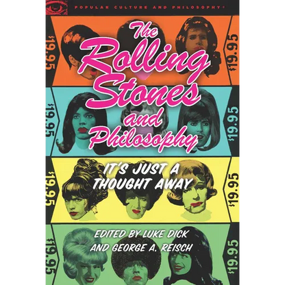 The Rolling Stones and Philosophy: It's Just a Thought Away - Paperback