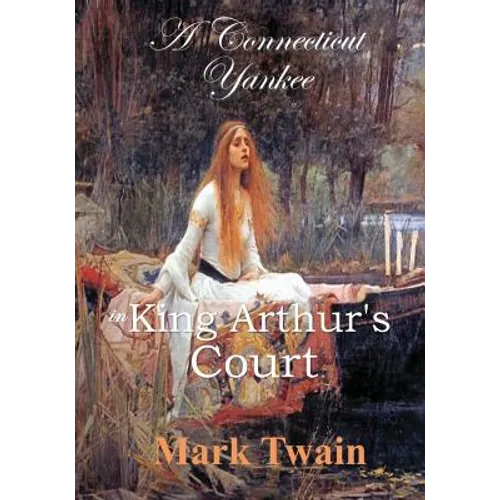 A Connecticut Yankee in King Arthur's Court - Paperback