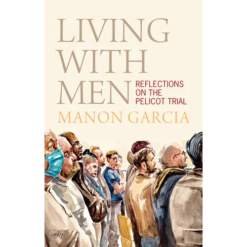 Living with Men: Reflections on the Pelicot Trial - Hardcover