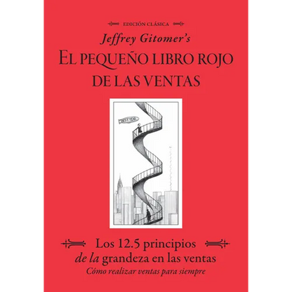 Jeffrey Gitomer's El Pegueño Libro Rojo de Las Ventas (Jeffrey Gitomer's Little Red Book of Selling): Los 12.5 Principios de la Grandeza En Las Ventas - Paperback