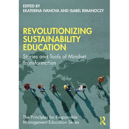 Revolutionizing Sustainability Education: Stories and Tools of Mindset Transformation - Paperback