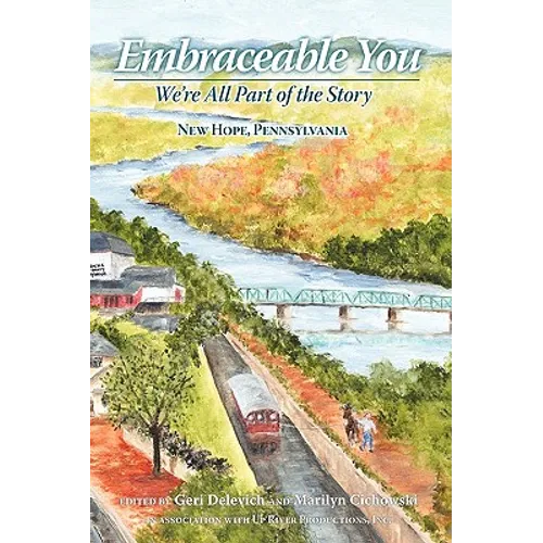 Embraceable You: We're All Part of the Story - New Hope, Pennsylvania - Paperback